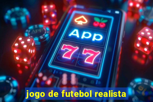 jogo de futebol realista